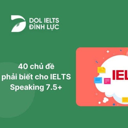 DOL ENGLISH Podcast 40 chủ đề phải biết cho ielts speaking 7 5