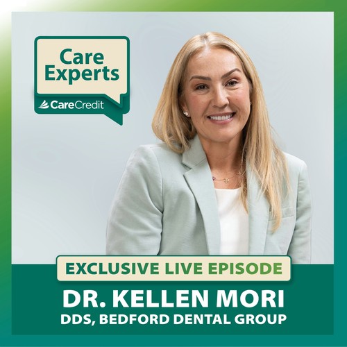 Care Experts with CareCredit Podcast "Care Experts LIVE (Dental