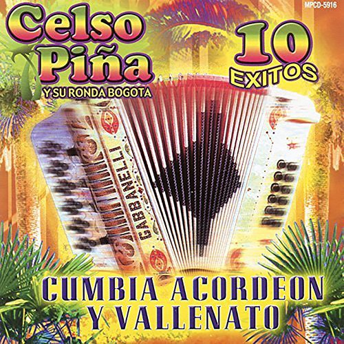 Cumbia Acordeon Y Vallenato by Celso Piña y su Ronda Bogotá - Pandora