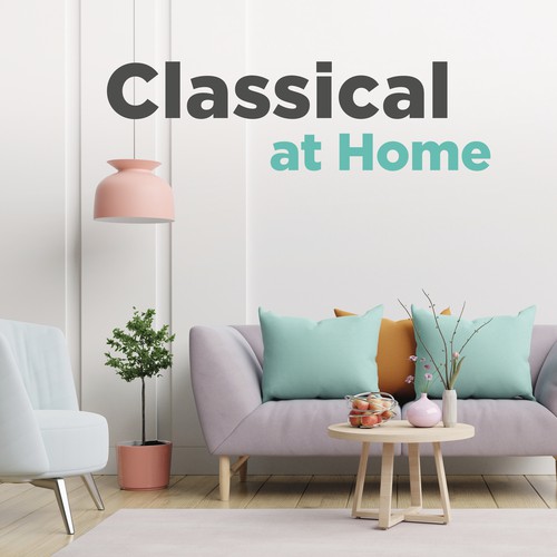 Classical at Home by Various Artists Pandora