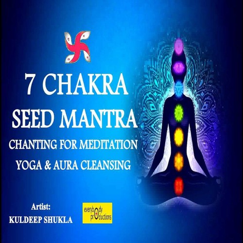 7 Chakra Seed Mantra Chanting for Meditation, Yoga & Aura Cleansing by ...