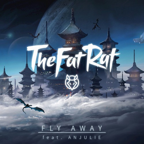 Fly Away feat Anjulie By TheFatRat Pandora