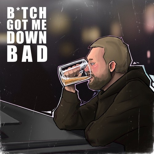Bitch Got Me Down Bad By Atlus Pandora