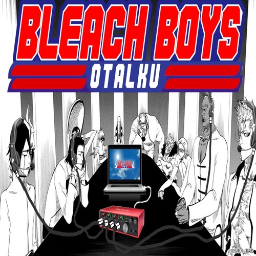 Bleach Boys Podcast "Captain Amagai and the Three Worst Filler