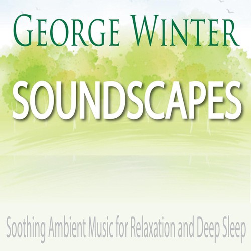 Soundscapes Soothing Ambient Music for Relaxation and Deep Sleep by Winter Pandora