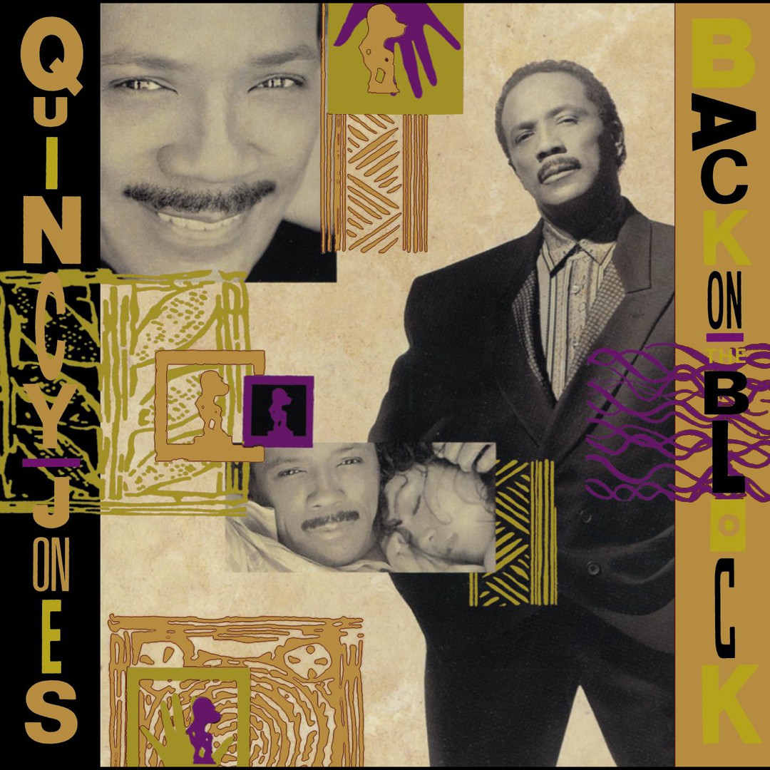 Back On The Block By Quincy Jones Pandora