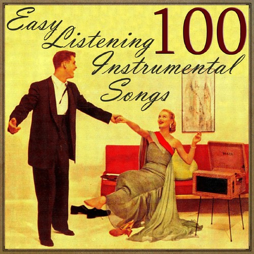 100 Easy Listening Instrumental Songs by Various Artists Pandora