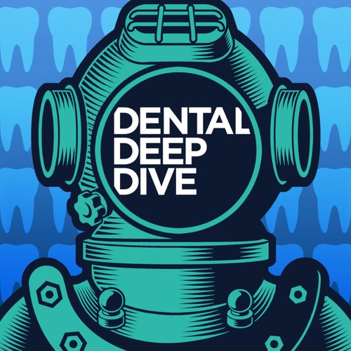 Dental Deep Dive Podcast Pandora