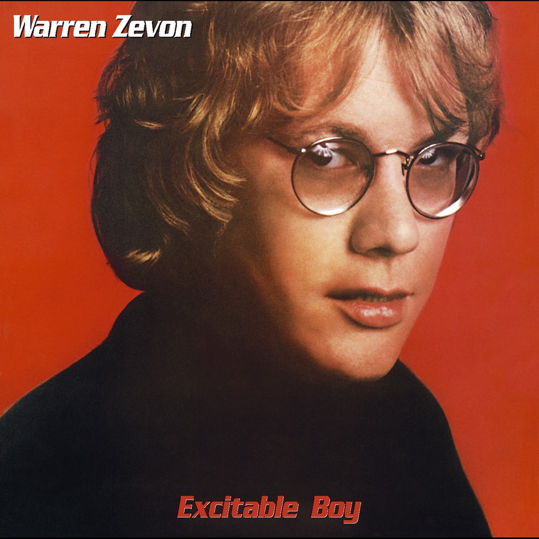 Excitable Boy By Warren Zevon - Pandora