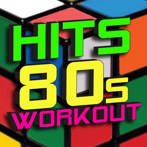 Hits 80s Workout by Workout Music Pandora
