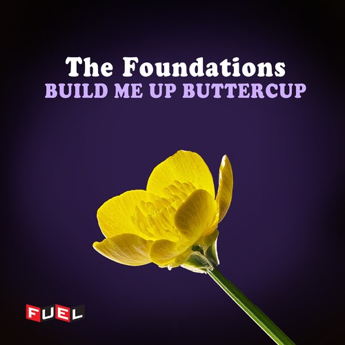 Build Me up Buttercup by The Foundations Pandora