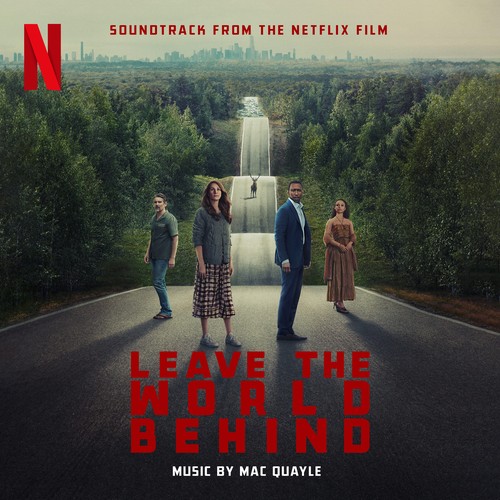 Leave the World Behind (Soundtrack from the Netflix Film) by Mac Quayle