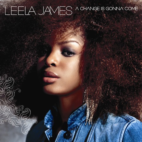 A Change Is Gonna Come By Leela James - Pandora