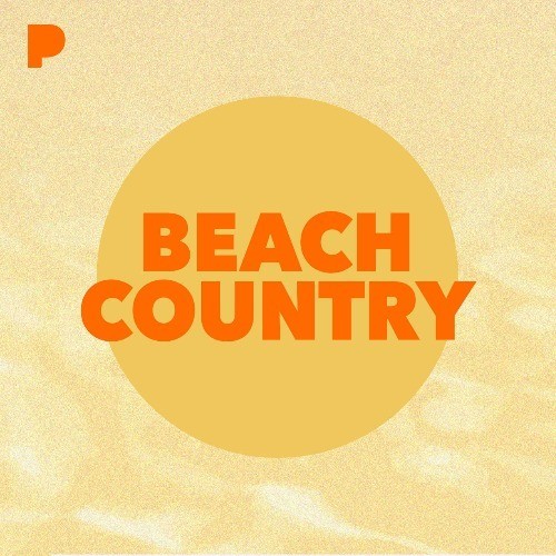 Beach Country Music Listen to Beach Country Free on Pandora