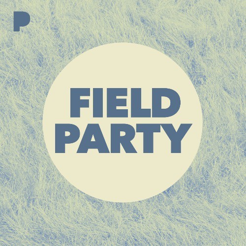 Field Party Music Listen to Field Party Free on Pandora Radio