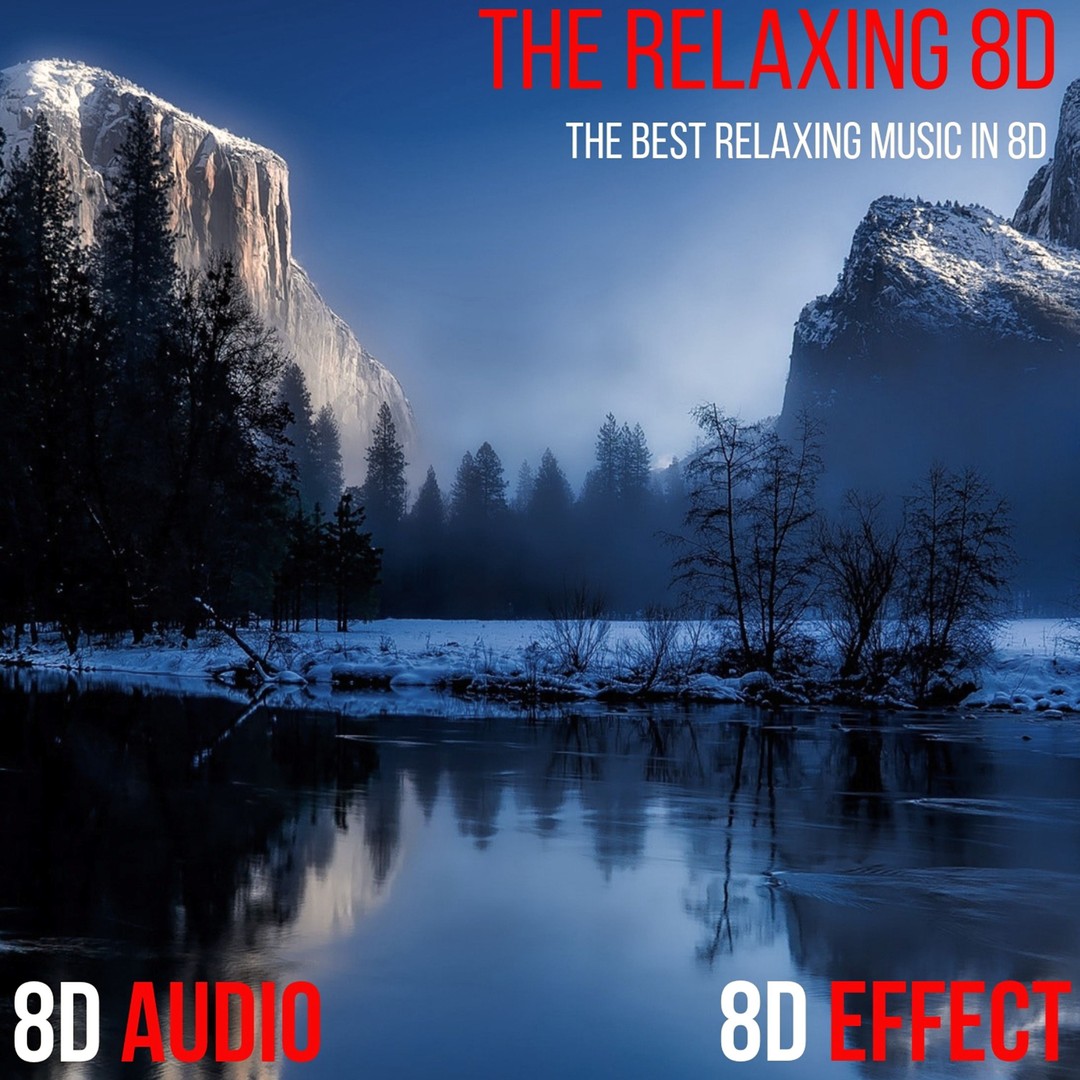 The Relaxing 8D (The Best Relaxing Music in 8D) by 8D Effect & 8D Audio ...