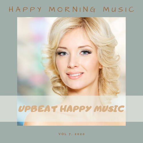 Upbeat Happy Music on Pandora Radio, Songs & Lyrics