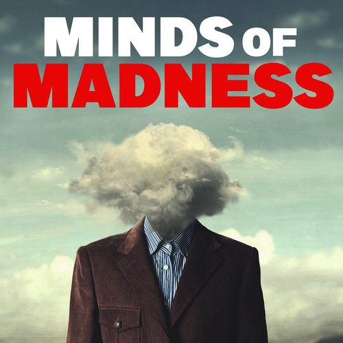 The Minds of Madness - True Crime Stories Podcast - "Episode 170