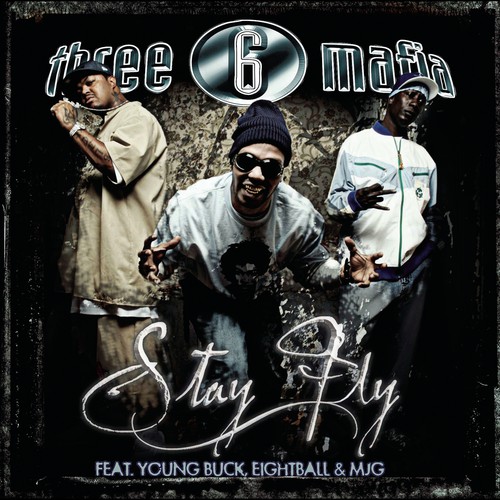 Stay Fly by Three 6 Mafia - Pandora