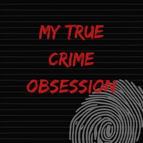 My True Crime Obsession Podcast | Pandora