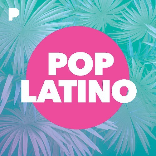 Pop Latino Hits Music Listen to Pop Latino Hits Free on Pandora