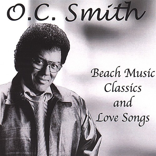 Beach Music Classics & Love Songs by O.C. Smith Pandora