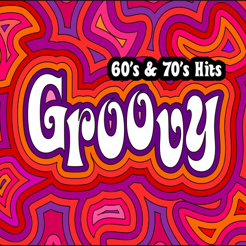 Groovy Hits 60's & 70's by Various Artists - Pandora