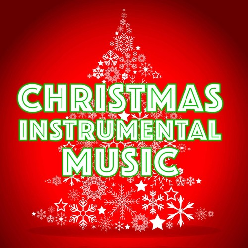 Christmas Instrumental Music 2023 by Christmas Songs (Holiday) - Pandora