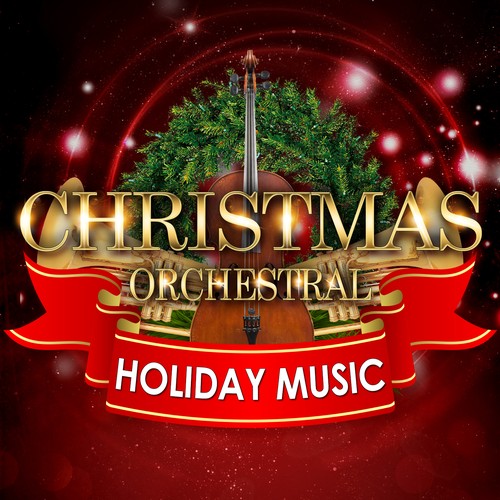 Christmas Orchestral & Holiday Music by Various Artists Pandora