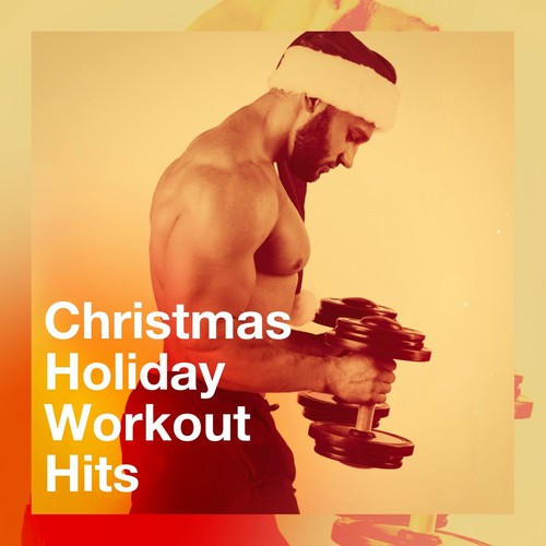 Workout Music, Christmas Hits Collective, Cardio Hits! Workout on Pandora Radio, Songs & Lyrics