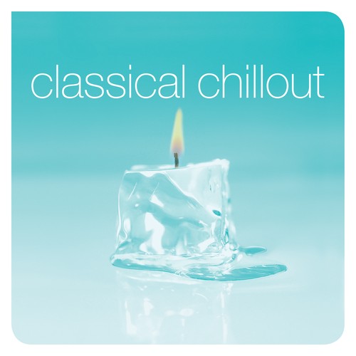 Classical Chillout by Various Artists Pandora