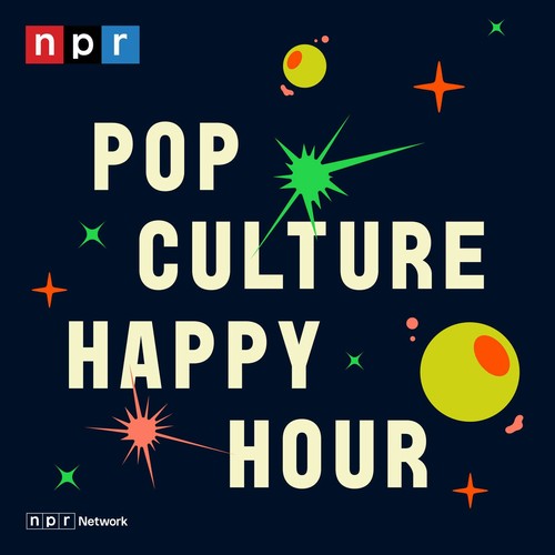 Pop Culture Happy Hour Podcast | Pandora