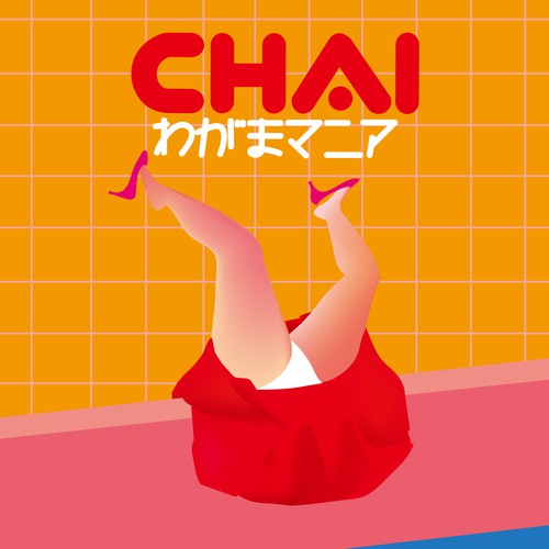 わがまマニア by CHAI - Pandora わがまマニア by CHAI - Pandora