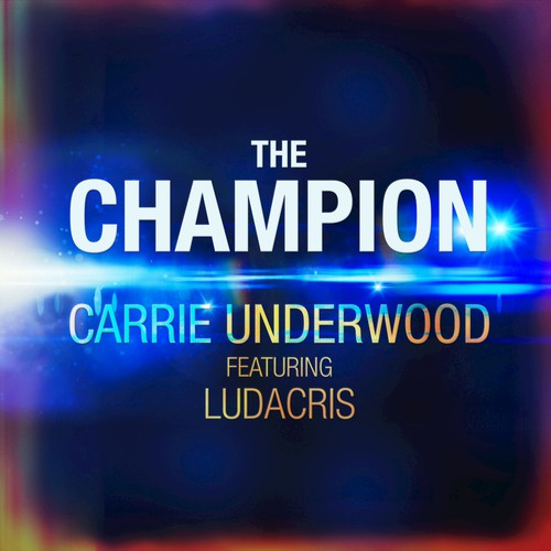 The Champion (Single) by Carrie Underwood - Pandora