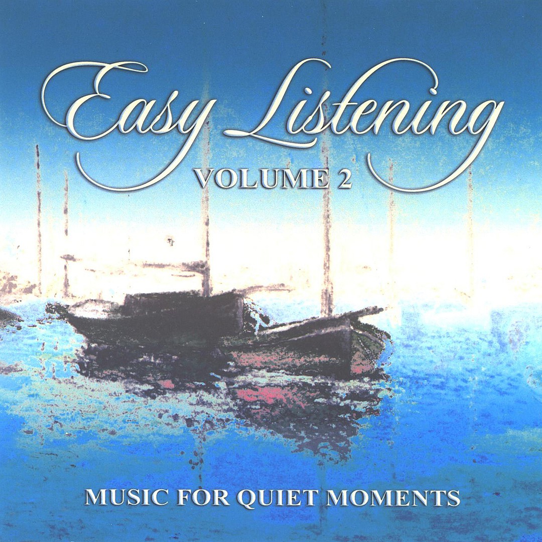 Easy Listening Music For Quiet Moments Vol. 2 by Easy Listening Pandora