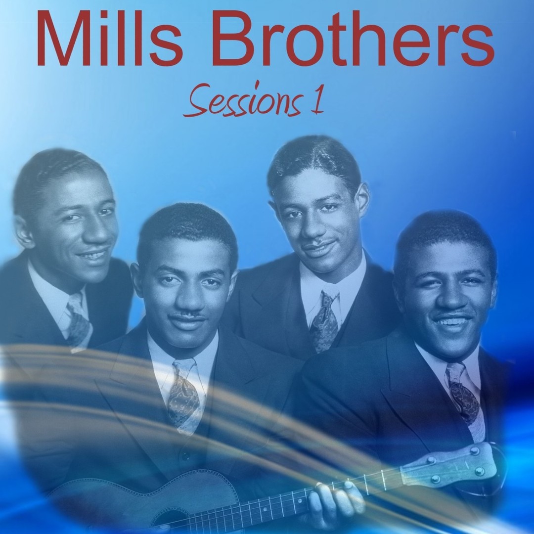 Sessions 1: The Glow Worm by The Mills Brothers - Pandora