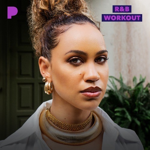 R&B Workout Music Listen to R&B Workout Free on Pandora Radio