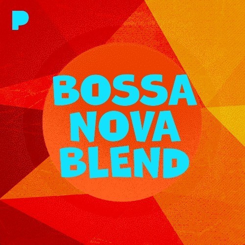 Bossa Nova Blend Music Listen to Bossa Nova Blend Free on Pandora