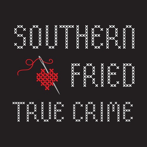 Southern Fried True Crime Podcast - 