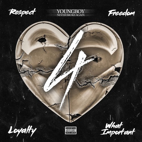 4Respect 4Freedom 4Loyalty 4WhatImportant by YoungBoy Never Broke Again ...