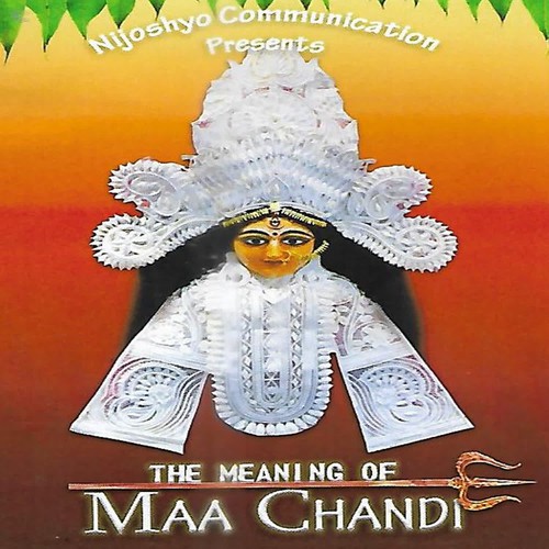 The Meaning Of Maa Chandi Vol.1 by Indranil Banerjee, Banku Behari