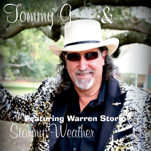 Tommy G Tommy G And Stormy Weather on Pandora | Radio, Songs & Lyrics