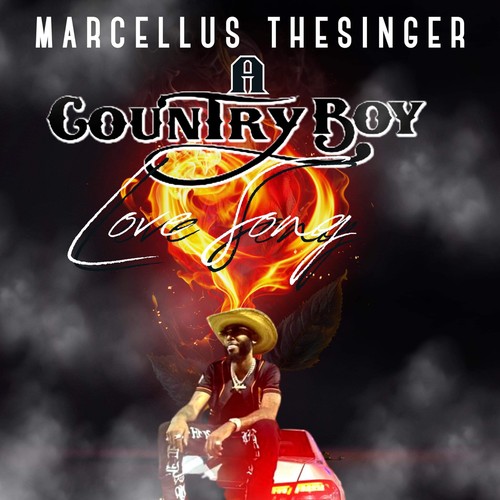 A CountryBoy Love Song by Marcellus TheSinger Pandora