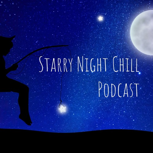 Starry Night Chill Podcast Podcast - 