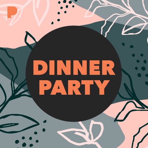 Dinner Party Music Listen to Dinner Party Free on Pandora Radio