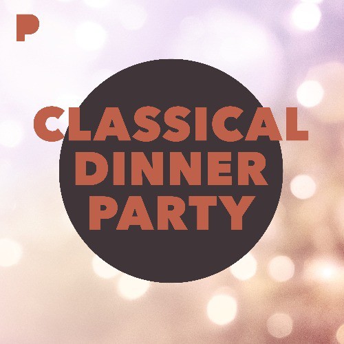 Classical Dinner Party Music Listen to Classical Dinner Party Free