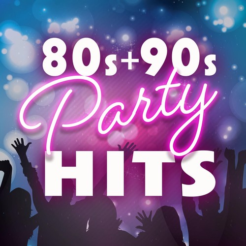 80s & 90s Party Hits By Various Artists - Pandora