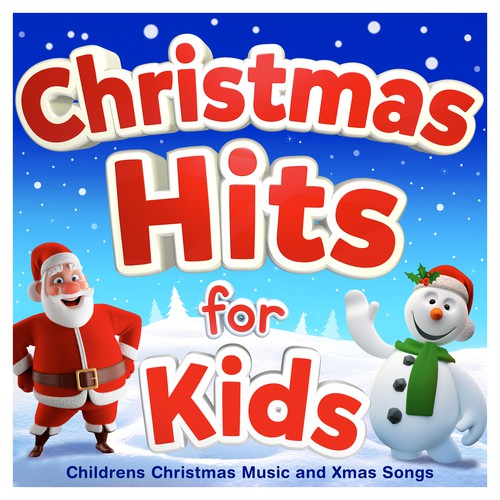 Christmas Hits for Kids - Childrens Christmas Music and Xmas Songs by ...