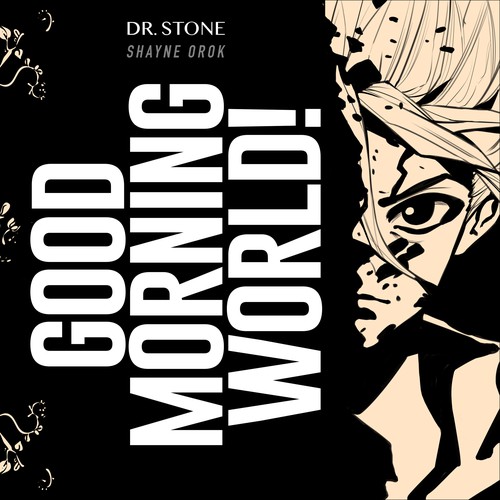 Good Morning World Dr Stone By Shayne Orok Pandora