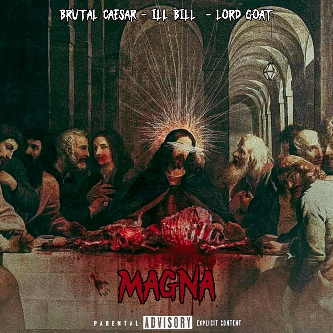Magna by Brutal Caesar (Ft. ILL BILL & Lord Goat)